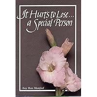 It Hurts to Lose a Special Person (Keepsake Mailable Book) It Hurts to Lose a Special Person (Keepsake Mailable Book) Paperback Mass Market Paperback