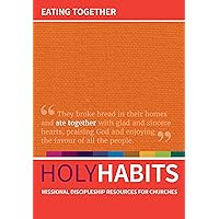 Holy Habits: Eating Together Holy Habits: Eating Together Paperback Hardcover