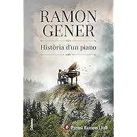 Història d'un piano: Premi Ramon Llull 2024 (Clàssica) (Catalan Edition)