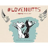 #LoveMUTTS: A MUTTS Treasury #LoveMUTTS: A MUTTS Treasury Kindle Paperback