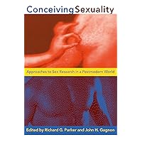 Conceiving Sexuality: Approaches to Sex Research in a Postmodern World Conceiving Sexuality: Approaches to Sex Research in a Postmodern World Kindle Hardcover Paperback