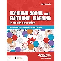 Teaching Social and Emotional Learning in Health Education Teaching Social and Emotional Learning in Health Education Paperback Kindle