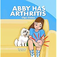 Abby Has Arthritis Abby Has Arthritis Kindle Paperback