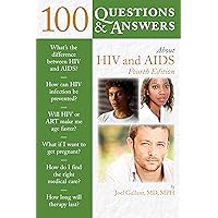 100 Questions & Answers About HIV and AIDS 100 Questions & Answers About HIV and AIDS Kindle Paperback