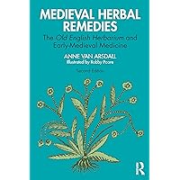 Medieval Herbal Remedies Medieval Herbal Remedies Paperback Kindle Hardcover