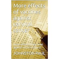 More effects of vaccines against cervical cancer: More effects of vaccines against cervical cancer