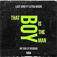 That Boy Is The Man [Explicit] That Boy Is The Man [Explicit] MP3 Music