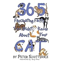 365 Fascinating Facts You Didn't Know About Your Cat (Fascinating Cat Facts Series Book 1) 365 Fascinating Facts You Didn't Know About Your Cat (Fascinating Cat Facts Series Book 1) Kindle Paperback