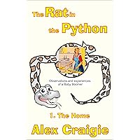 The Rat In The Python: Book 1 The Home The Rat In The Python: Book 1 The Home Kindle Paperback