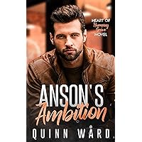 Anson's Ambition: A Grumpy/Sunshine Gay Romance (Heart of Harmony Grove)