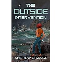 The Outside Intervention The Outside Intervention Kindle Paperback