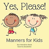 Yes, Please!: Manners for Kids