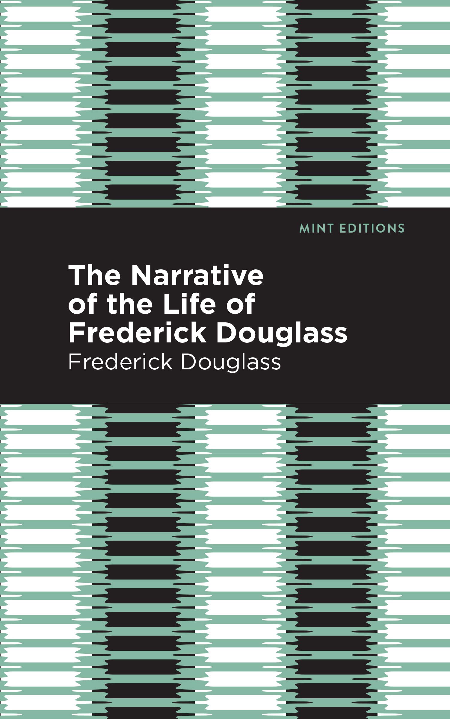 Narrative of the Life of Frederick Douglass (Mint Editions (Black Narratives))
