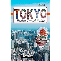 Tokyo Pocket Travel Guide: Your Essential Guide to Culture, Cuisine & Adventure (JAPAN TRAVELS)