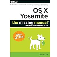OS X Yosemite: The Missing Manual (Missing Manuals) OS X Yosemite: The Missing Manual (Missing Manuals) Kindle Paperback