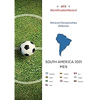 SOUTH AMERICA 2021 - MEN: National Championships Collection (WorldFootballRecord)