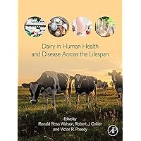 Dairy in Human Health and Disease across the Lifespan Dairy in Human Health and Disease across the Lifespan Kindle Hardcover