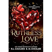 Ruthless Love (The Vampyres’ Source Book 3) Ruthless Love (The Vampyres’ Source Book 3) Kindle Audible Audiobook Hardcover Paperback