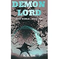 Demon Lord - (New World Book 1) Demon Lord - (New World Book 1) Kindle
