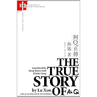 The True Story of Ah Q (Bilingual Series on Modern Chinese Literature) The True Story of Ah Q (Bilingual Series on Modern Chinese Literature) Paperback