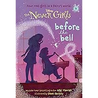 Never Girls #9: Before the Bell (Disney: The Never Girls) Never Girls #9: Before the Bell (Disney: The Never Girls) Kindle Paperback Audible Audiobook Library Binding