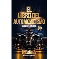 El Libro Del Automovilismo - Volumen 1. Manejo del Automóvil (Spanish Edition) El Libro Del Automovilismo - Volumen 1. Manejo del Automóvil (Spanish Edition) Kindle Paperback