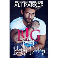 Big Bad Baby Daddy (Big Billionaire Book 2) Big Bad Baby Daddy (Big Billionaire Book 2) Kindle Paperback