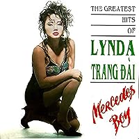 Lynda Trang Đài - The Greatest Hits Of Lynda Trang Đài (Mercedes Boy) Lynda Trang Đài - The Greatest Hits Of Lynda Trang Đài (Mercedes Boy) MP3 Music