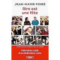 Rire est une fête - Mémoires cash d'un réalisateur culte (French Edition)