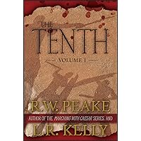 The Tenth (The Tenth- From the author of the Marching With Caesar series Book 1) The Tenth (The Tenth- From the author of the Marching With Caesar series Book 1) Kindle Audible Audiobook Hardcover Paperback