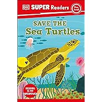 DK Super Readers Pre-Level Save the Sea Turtles DK Super Readers Pre-Level Save the Sea Turtles Paperback Kindle Hardcover