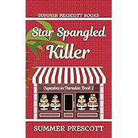 Star Spangled Killer (Cupcakes in Paradise Book 2) Star Spangled Killer (Cupcakes in Paradise Book 2) Kindle Paperback