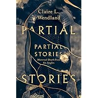 Partial Stories: Maternal Death from Six Angles Partial Stories: Maternal Death from Six Angles Paperback Kindle Hardcover