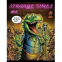 Strange Times #5: My Best Joke