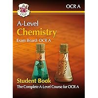 A-Level Chemistry for OCR A: Year 1 & 2 Student Book (CGP A-Level Chemistry) A-Level Chemistry for OCR A: Year 1 & 2 Student Book (CGP A-Level Chemistry) Kindle Paperback
