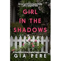 Girl in the Shadows (Gia Pere's Domestic Thrillers Book 3) Girl in the Shadows (Gia Pere's Domestic Thrillers Book 3) Kindle Audible Audiobook