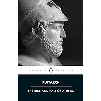 The Rise and Fall of Athens (Penguin Classics) The Rise and Fall of Athens (Penguin Classics) Paperback Kindle Hardcover