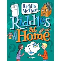 Riddles at Home (Riddle Me This!) Riddles at Home (Riddle Me This!) Kindle Library Binding Paperback