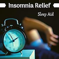Insomnia Relief Sleep Aid - Relaxing Music for Relieving Migraines, Anxiety and Releasing Stress Insomnia Relief Sleep Aid - Relaxing Music for Relieving Migraines, Anxiety and Releasing Stress MP3 Music