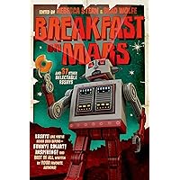 Breakfast on Mars and 37 Other Delectable Essays: Your Favorite Authors Take A Stab at the Dreaded Essay Assignment Breakfast on Mars and 37 Other Delectable Essays: Your Favorite Authors Take A Stab at the Dreaded Essay Assignment Paperback Kindle Hardcover