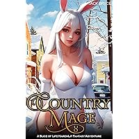 Country Mage 8: A Slice of Life HaremLit Fantasy Adventure Country Mage 8: A Slice of Life HaremLit Fantasy Adventure Kindle Audible Audiobook Paperback