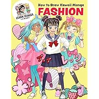How to Draw Kawaii Manga Fashion (Learn Manga with Misako) How to Draw Kawaii Manga Fashion (Learn Manga with Misako) Paperback Kindle