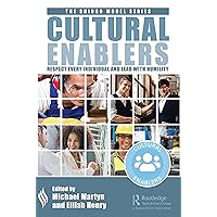 Cultural Enablers: Respect Every Individual and Lead with Humility (The Shingo Model Series)
