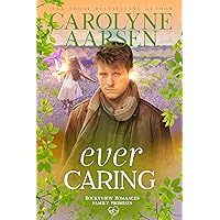 Ever Caring: A Sweet Western Rockyview Romance (Family Promises Book 1) Ever Caring: A Sweet Western Rockyview Romance (Family Promises Book 1) Kindle Paperback