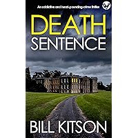 DEATH SENTENCE an addictive and heart-pounding crime thriller (Detective Mike Nash Murder Mystery Book 17) DEATH SENTENCE an addictive and heart-pounding crime thriller (Detective Mike Nash Murder Mystery Book 17) Kindle Paperback