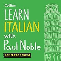 Learn Italian with Paul Noble for Beginners – Complete Course Learn Italian with Paul Noble for Beginners – Complete Course Audible Audiobook