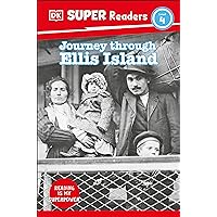 DK Super Readers Level 4 Journey Through Ellis Island DK Super Readers Level 4 Journey Through Ellis Island Paperback Kindle Hardcover