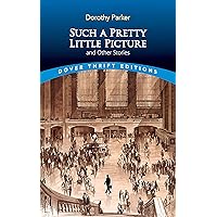 Such a Pretty Little Picture and Other Stories (Dover Thrift Editions: Short Stories) Such a Pretty Little Picture and Other Stories (Dover Thrift Editions: Short Stories) Kindle Paperback