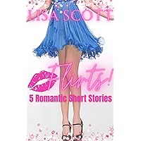 Flirts! 5 Romantic Short Stories (The Flirts! Short Stories Collections Book 1)