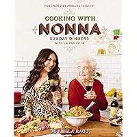 Cooking with Nonna: Sunday Dinners with La Famiglia Cooking with Nonna: Sunday Dinners with La Famiglia Hardcover Kindle